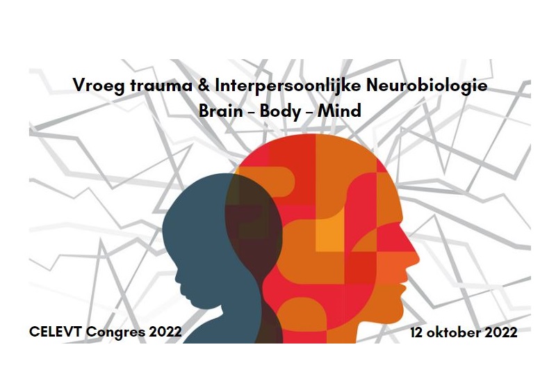 Congres Vroeg Trauma & Interpersoonlijke Neurobiologie (12 oktober)