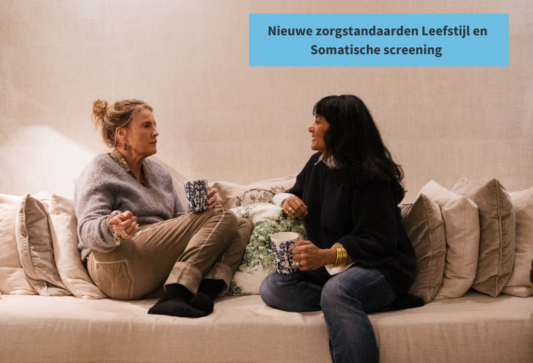 Nieuwe zorgstandaarden Leefstijl en Somatische screening