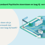 Vernieuwde zorgstandaard Psychische stoornissen en laag IQ