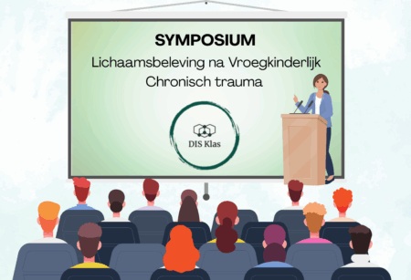 Stichting DIS Klas Symposium – Lichaamsbeleving na Vroegkinderlijk Chronisch Trauma