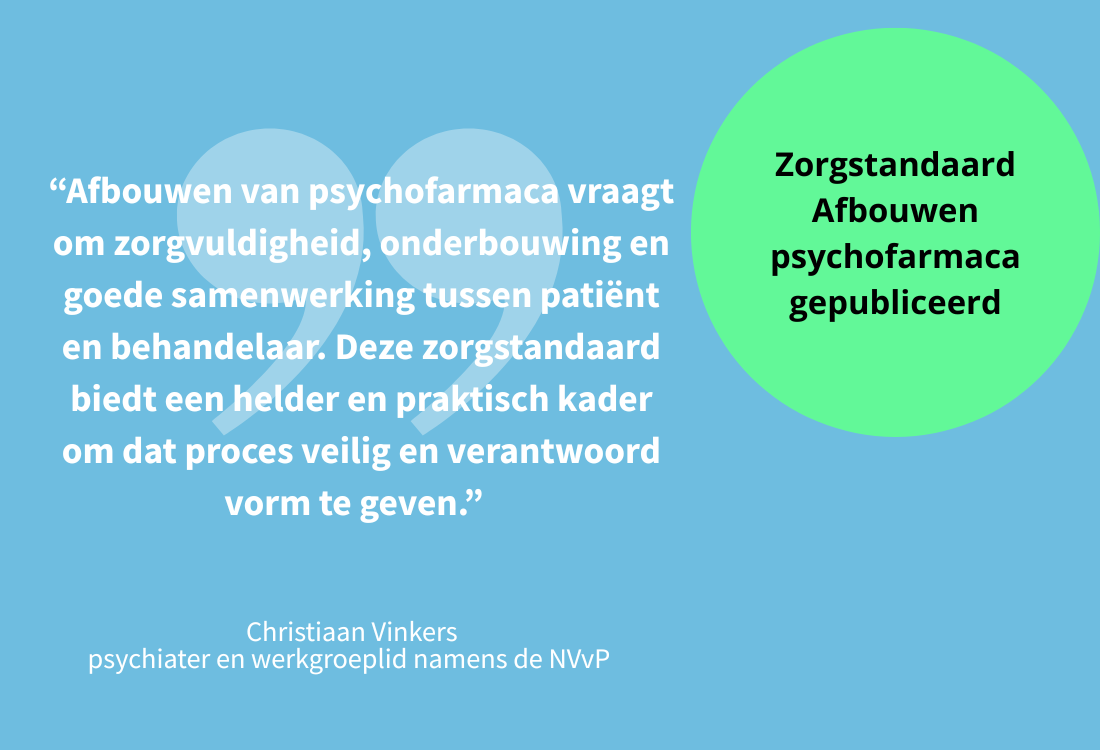 Nieuw: zorgstandaard Afbouwen psychofarmaca gepubliceerd